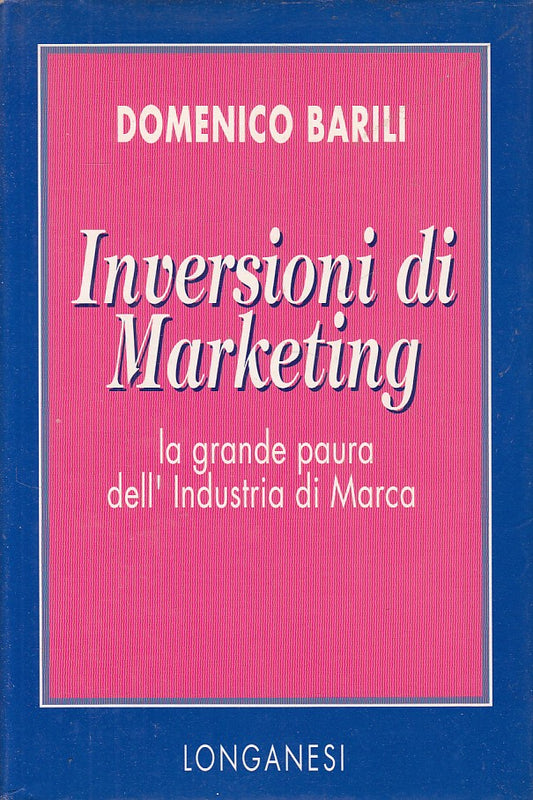 LZ- INVERSIONI DI MARKETING - BARILI - LONGANESI --- 1995 - CS - YFS195