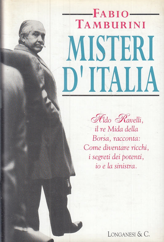 LS- MISTERI D'ITALIA ALDO RAVELLI- FABIO TAMBURINI- LONGANESI--- 1996- CS-ZFS474