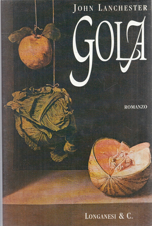 GOLA - JOHN LANCHESTER - LONGANESI GAJA SCIENZA - CS - JXS285