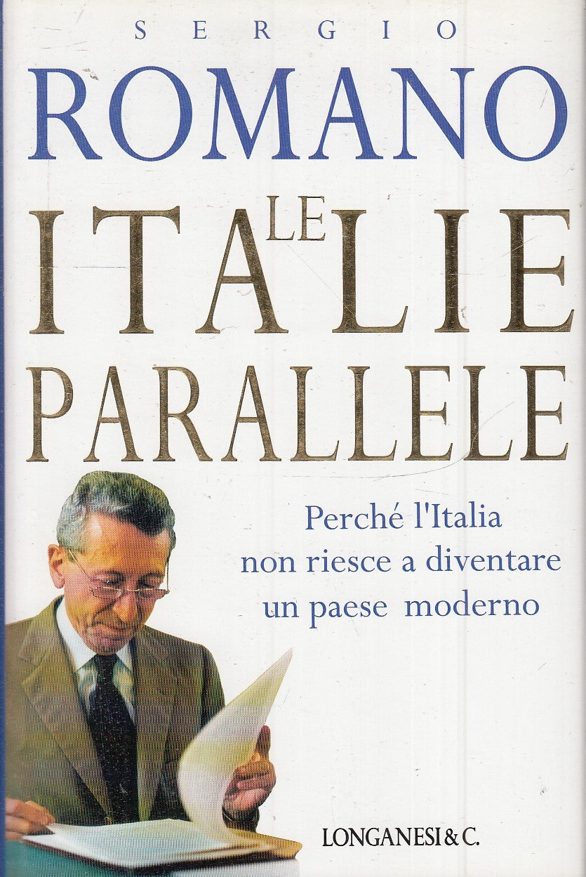 LE ITALIE PARALLELE - SERGIO ROMANO - LONGANESI IL CAMMEO - CS - JXS40