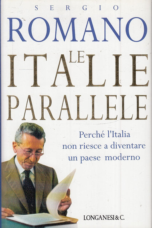 LE ITALIE PARALLELE - SERGIO ROMANO - LONGANESI IL CAMMEO - CS - JXS40