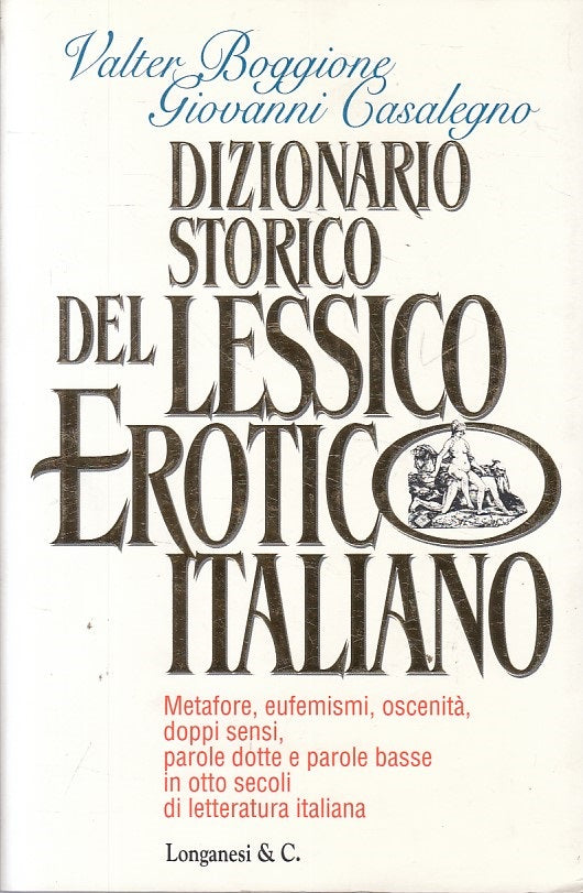 LZ- DIZIONARIO STORICO LESSICO EROTICO ITALIANO-- LONGANESI--- 1996 - B - ZFS192