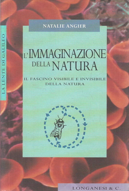 LZ- L'IMMAGINAZIONE DELLA NATURA - NATALIE ANGIER - LONGANESI  ---- B - YFS39