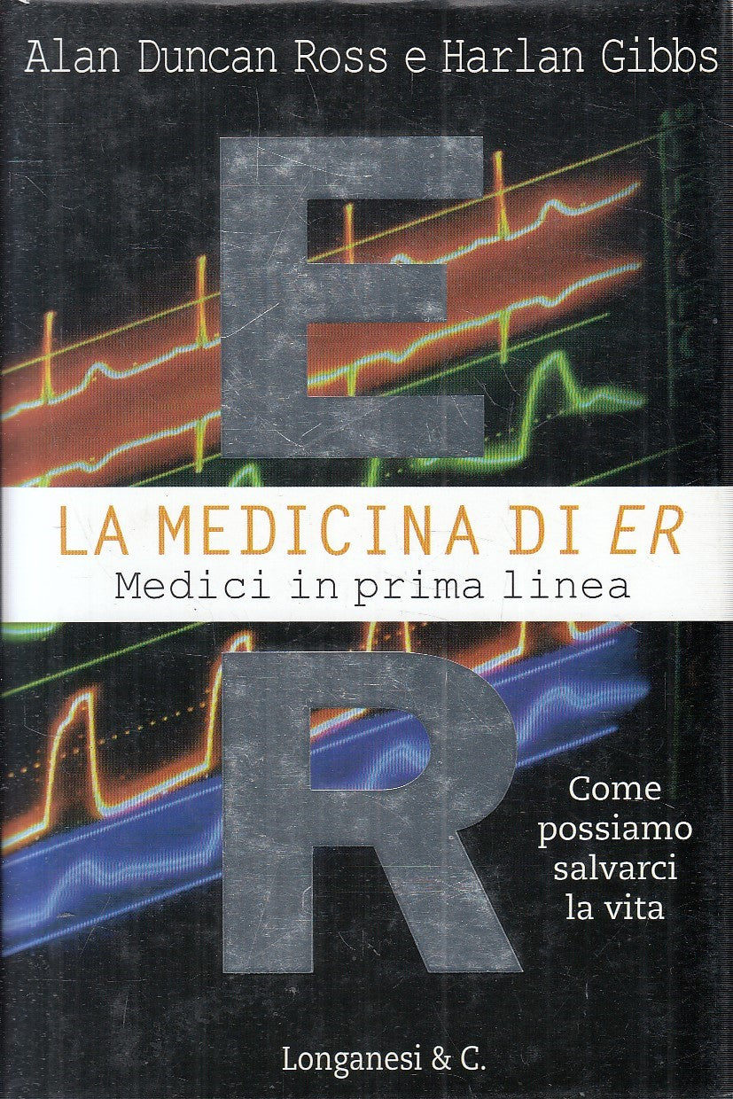 MEDICINA DI ER MEDICI I NPRIMA LINEA - ROSS GIBBS - LONGANESI - CS - JXS274