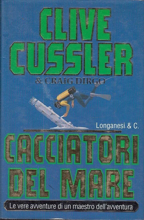 CACCIATORI DEL MARE - CLIVE CUSSLER CRAIG DIRGO - LONGANESI - CS - JXS44