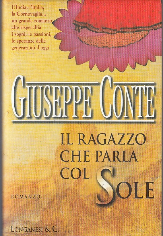 LN- IL RAGAZZO CHE PARLA COL SOLE- GIUSEPPE CONTE- LONGANESI--- 1997- CS- YFS36