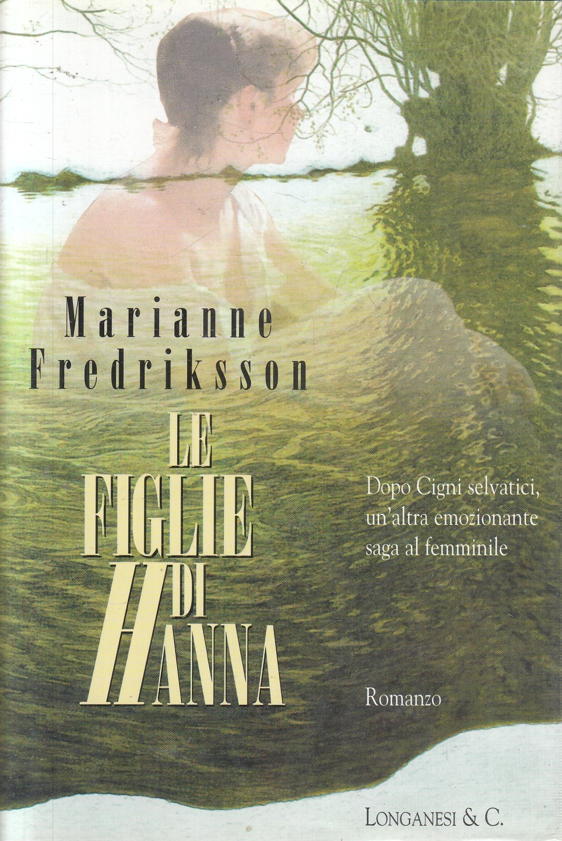 Le figlie di Hanna - Marianne Fredriksson - Longanesi Gaja scienza - JXS324