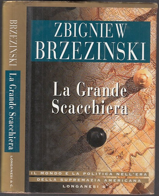 LN- LA GRANDE SCACCHIERA - ZBIGNIEW BRZEZINSKI - LONGANESI --- 1998 - CS - XFS30