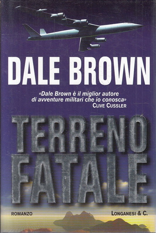 TERRENO FATALE - DALE BROWN - LONGANESI GRANDI LIBRI D'AZIONE - CS - JXS165
