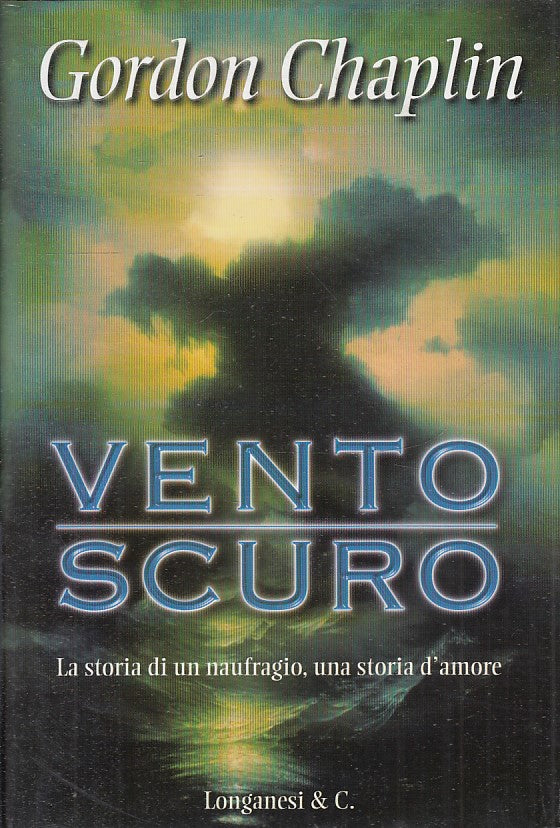 VENTO SCURO - GORDON CHAPLIN - LONGANESI IL CAMMEO - CS - JXS72