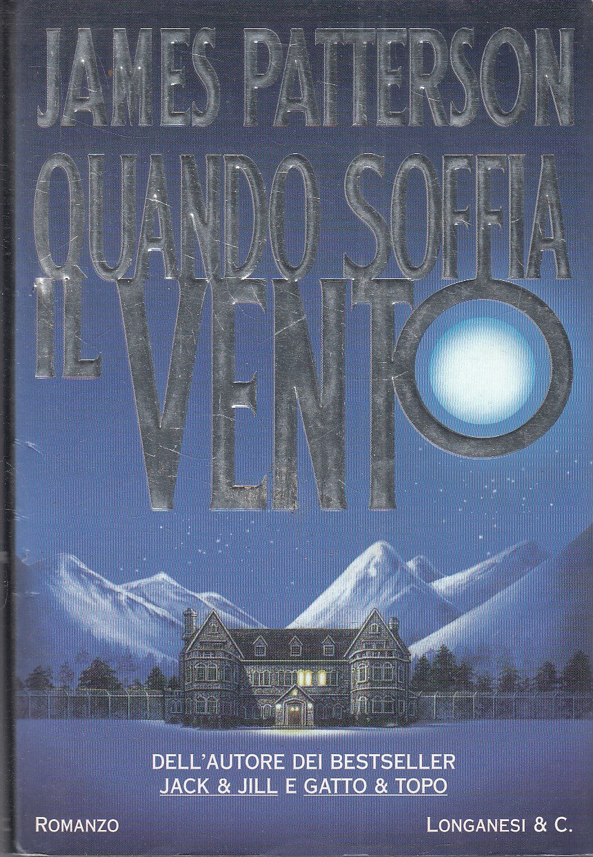 LN2- QUANDO SOFFIA IL VENTO - JAMES PATTERSON - LONGANESI - CS - JXS313
