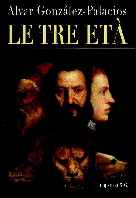 LN- LE TRE ETA' - ALVAR GONZALEZ PALACIOS - LONGANESI --- 1999 - CS- ZFS392