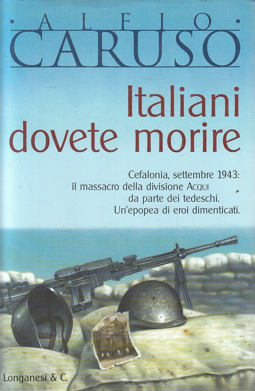 ITALIANI DOVETE MORIRE - ALFIO CARUSO - LONGANESI CAMMEO - CS - JXS216