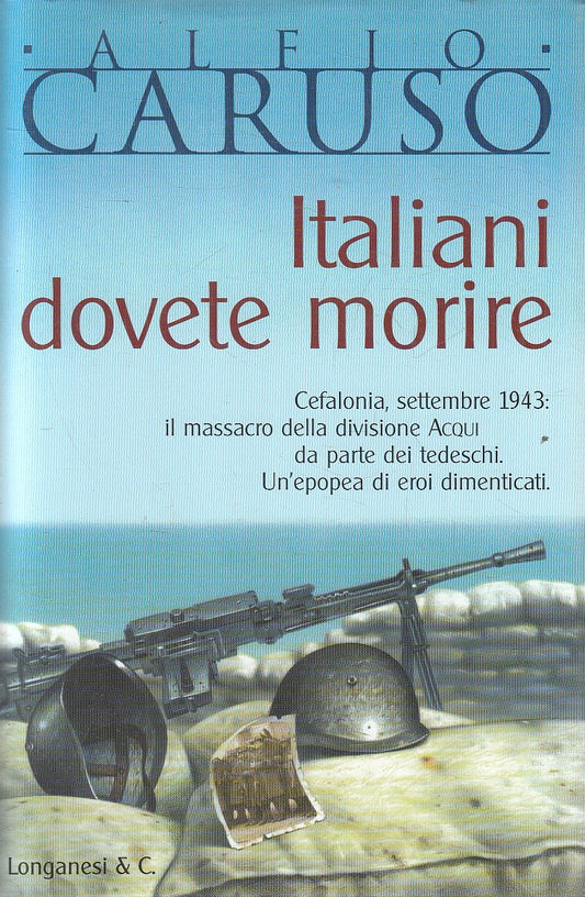 ITALIANI DOVETE MORIRE - ALFIO CARUSO - LONGANESI CAMMEO - CS - JXS216