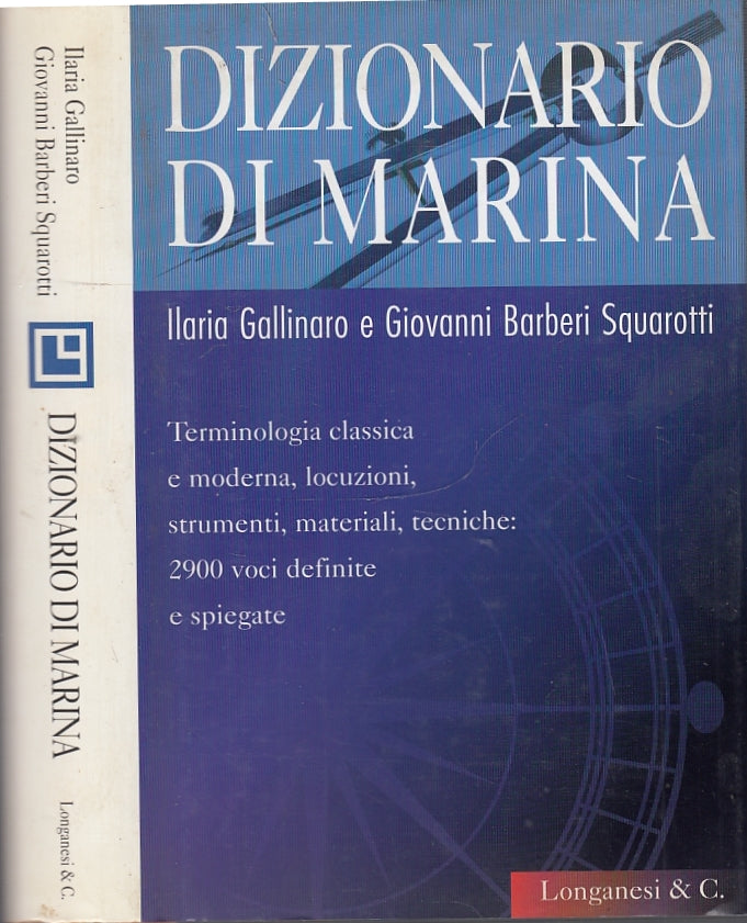 LZ- DIZIONARIO DI MARINA 2900 VOCI - GALLINARO - LONGANESI --- 1990- CS- XFS46