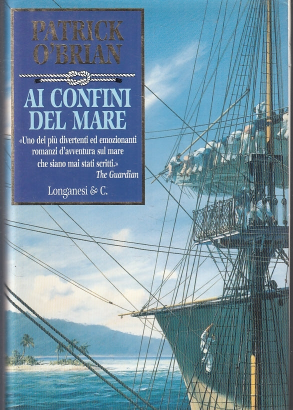 LN- AI CONFINI DEL MARE - PATRICK O'BRIAN - LONGANESI --- 1984- CS- ZFS481