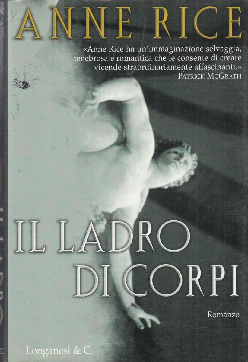 Il ladro di corpi - Anne Rice - Longanesi La Gaja scienza - JXS106