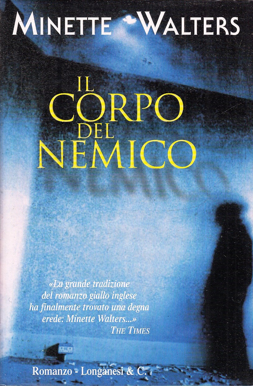 IL CORPO DEL NEMICO - MINETTE WALTERS - LONGANESI - CS- JXS80