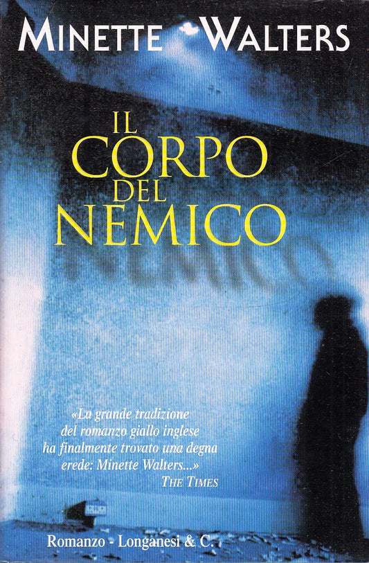 IL CORPO DEL NEMICO - MINETTE WALTERS - LONGANESI - CS- JXS80