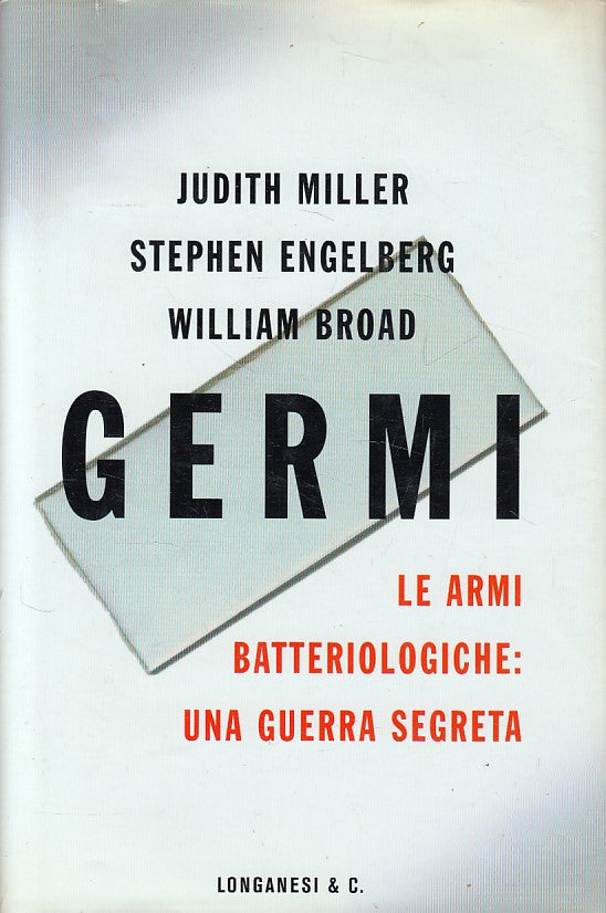 LZ- GERMI ARMI BATTERIOLOGICHE GUERRA SEGRETA-- LONGANESI --- 2002 - CS - ZDS445