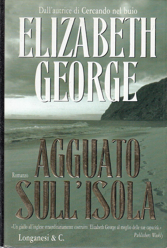 LN2- AGGUATO SULL'ISOLA - ELIZABETH GEORGE- LONGANESI LA GAJA SCIENZA- CS- JXS81