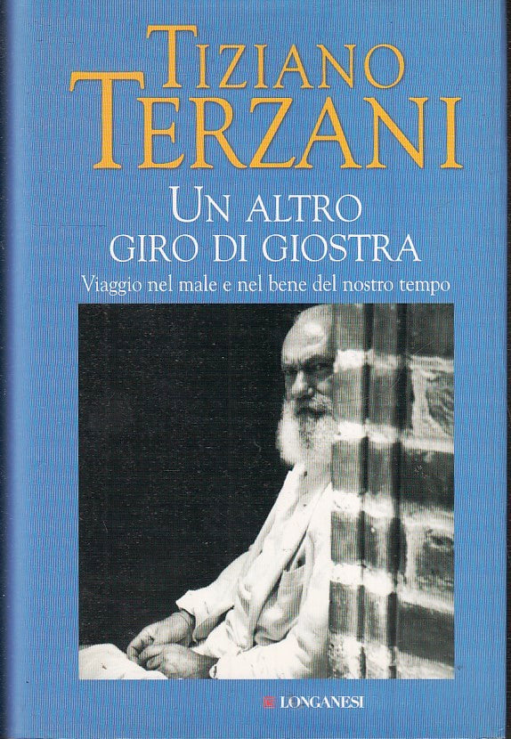 Un altro giro di giostra - Tiziano Terzani - Longanesi - JXS48