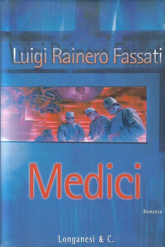 MEDICI - LUIGI RAINERO FASSATI - LONGANESI GAJA SCIENZA - CS - JXS251