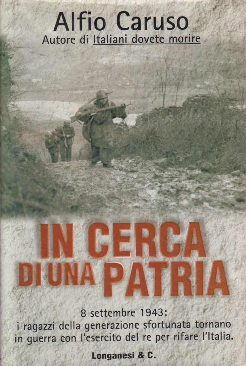 In cerca di una patria - Alfio Caruso - Longanesi Cammeo - JXS333