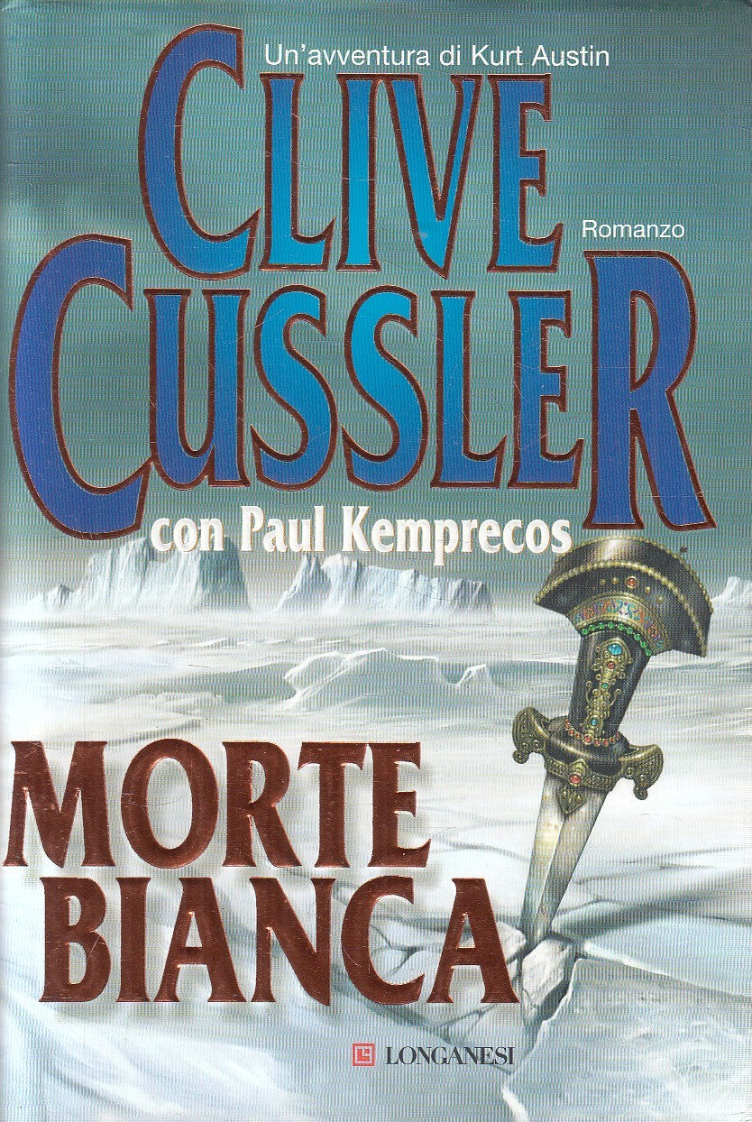 La morte bianca - Clive Cussler - Longanesi La Gaja scienza - JXS239