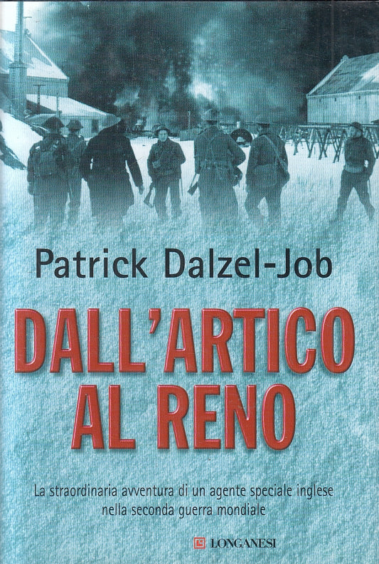 LN2- DALL'ARTICO AL RENO - DALZEL JOB - LONGANESI LIBRI D'AZIONE - CS - JXS77