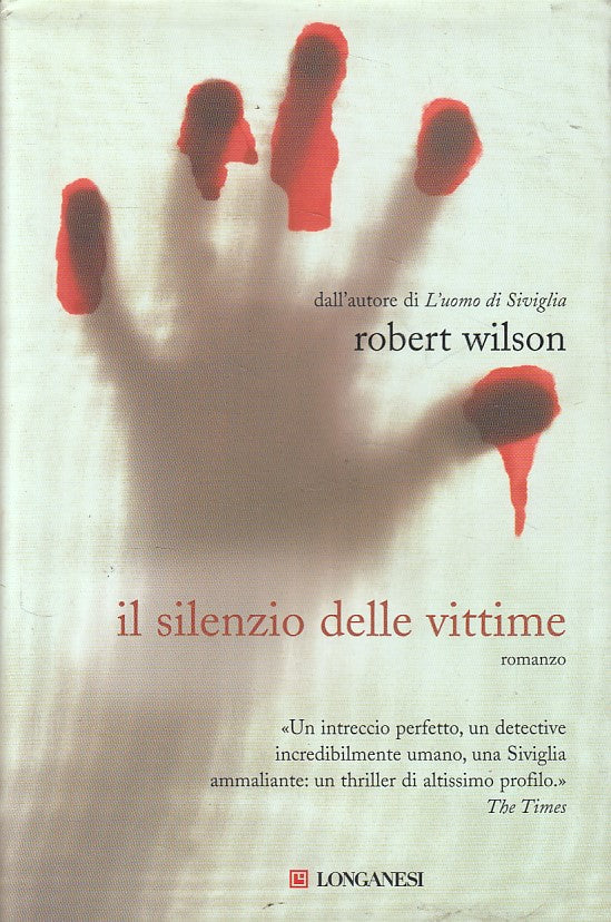LN- IL SILENZIO DELLE VITTIME - WILSON - LONGANESI --- 2008 - CS - YFS213