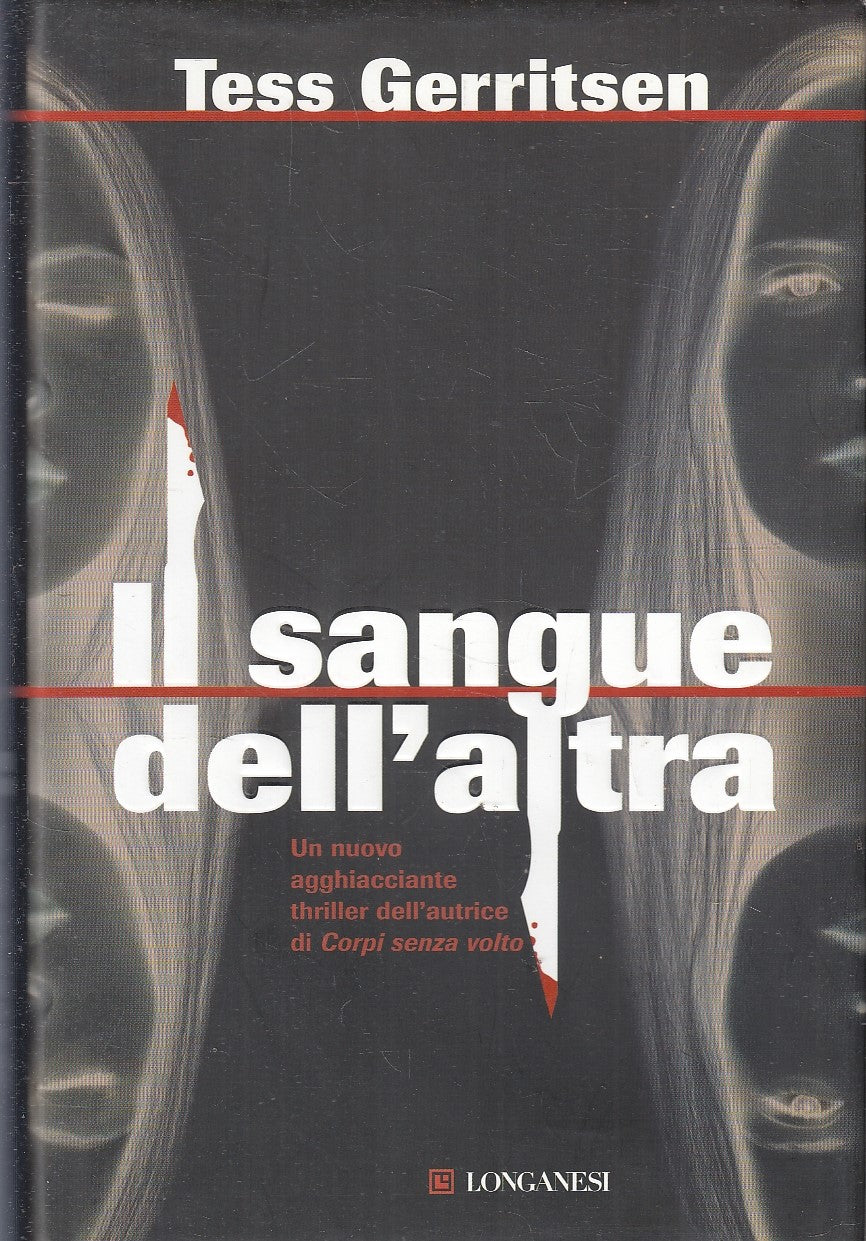 LG- IL SANGUE DELL'ALTRA - TESS GERRITSEN - LONGANESI --- 2007 - CS - ZFS256