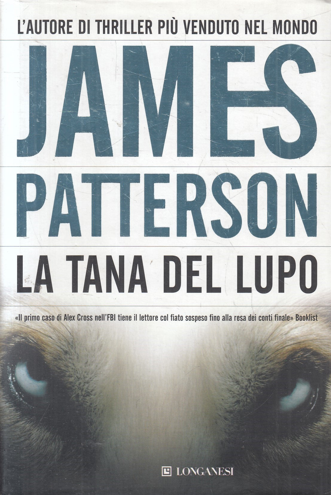 La tana del lupo - James Patterson - Longanesi Gaja scienza - JXS104