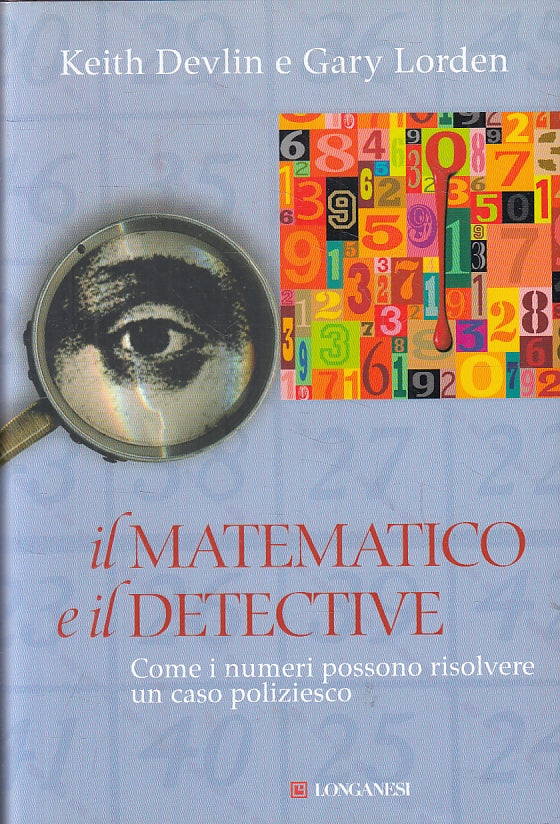 LN- IL MATEMATICO E IL DETECTIVE - DEVLIN LORDEN - LONGANESI--- 2007- CS- ZFS278