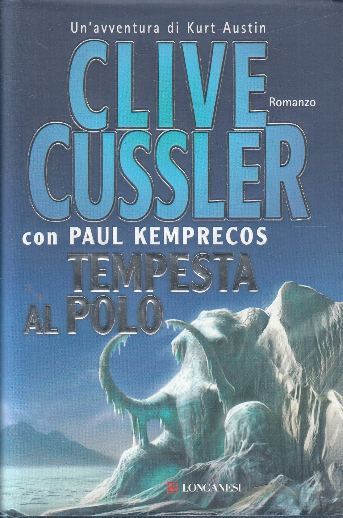 Tempesta al polo - Cussler Kemprecos - Longanesi Gaja scienza - JXS305