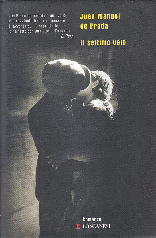 IL SETTIMO VELO - JUAN MANUEL DE PRADA - LONGANESI - CS - JXS257