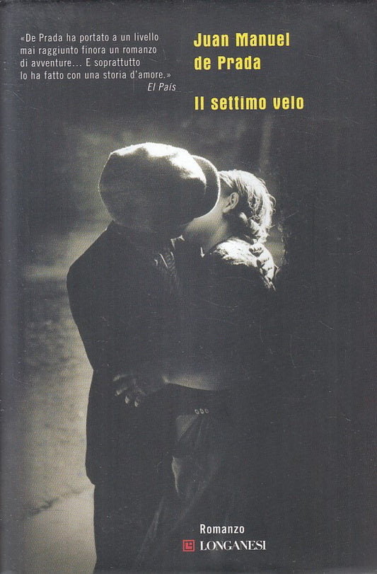 IL SETTIMO VELO - JUAN MANUEL DE PRADA - LONGANESI - CS - JXS257