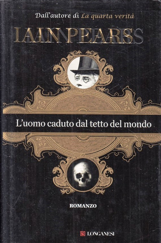 LN- L'UOMO CADUTO DAL TETTO DEL MONDO- IAIN PEARS- LONGANESI--- 2009- CS- YFS396