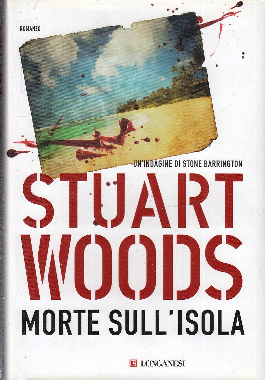 MORTE SULL'ISOLA - STUART WOODS - LONGANESI LA GAJA SCIENZA - CS- JXS78