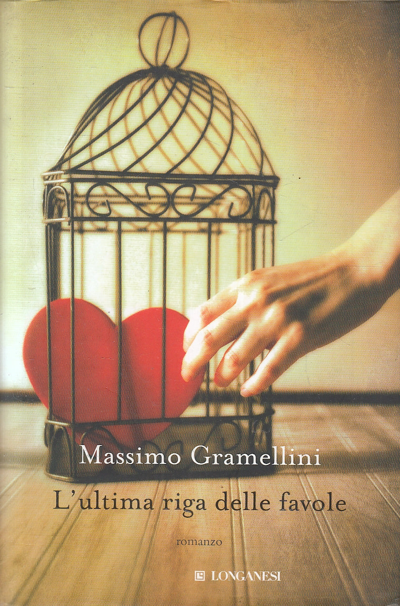 LN2- L'ULTIMA RIGA DELLE FAVOLE - MASSIMO GRAMELLINI - LONGANESI - CS - JXS146