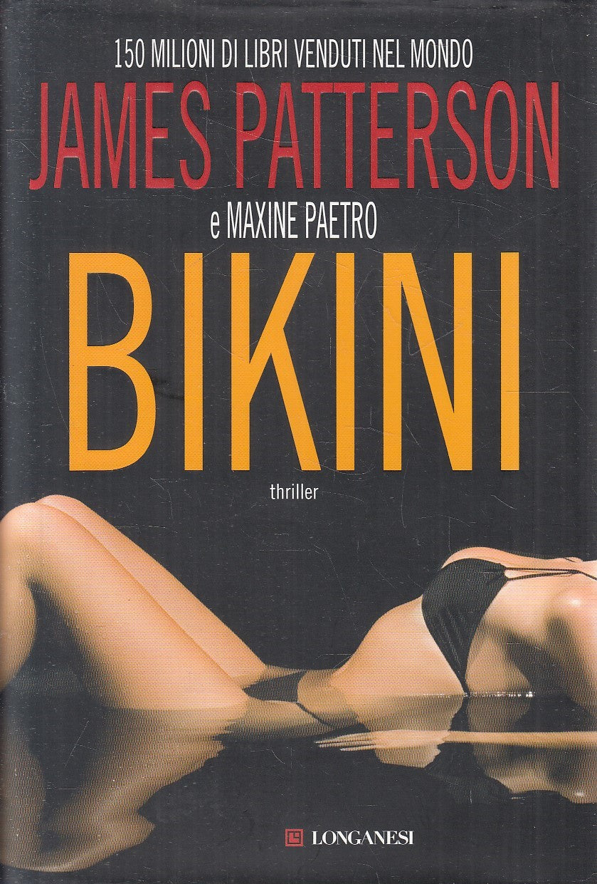 LN2- BIKINI - PATTERSON PAETRO - LONGANESI GAJA SCIENZA THRILLER - CS - JXS283