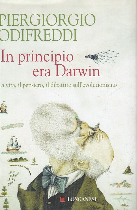 LS- IN PRINCIPIO ERA DARWIN - ODIFREDDI - LONGANESI --- 2009 - CS - ZDS275