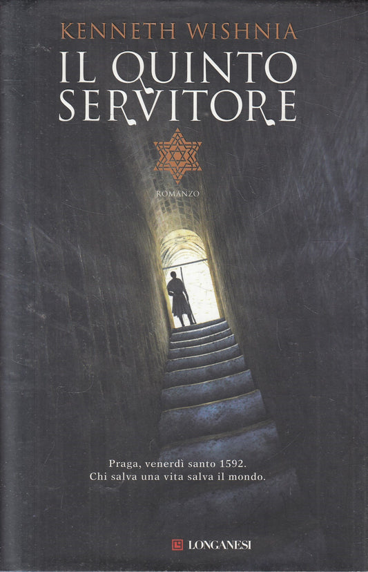 Il quinto servitore - Kenneth Wishnia - Longanesi Gaja sceinza - JXS324