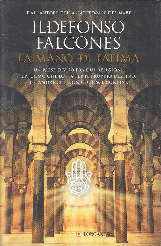 LA MANO DI FATIMA - IDELFONSO FALCONES - LONGANESI - CS - JXS233