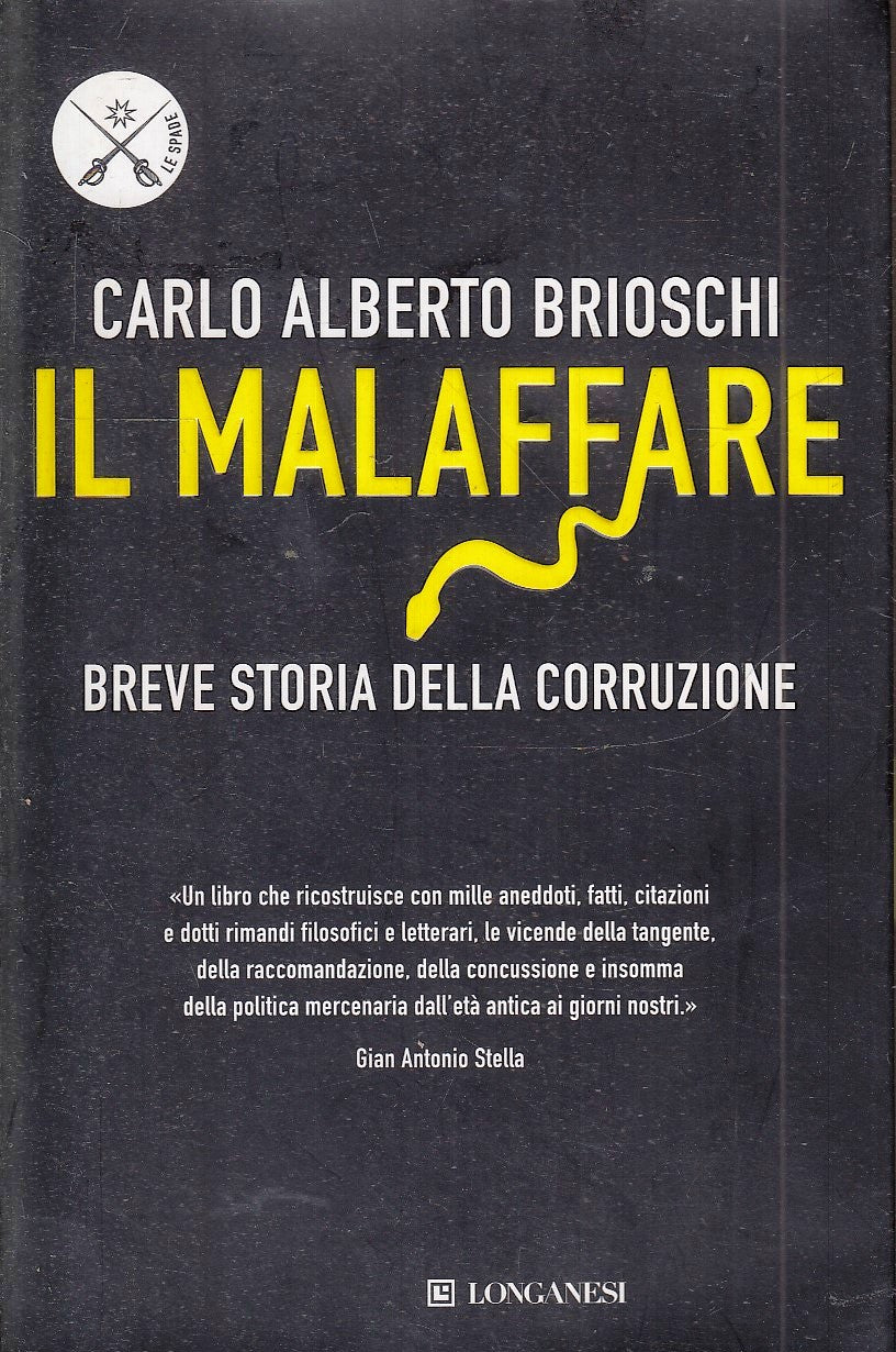 LZ- IL MALAFFARE STORIA CORRUZIONE - BRIOSCHI - LONGANESI --- 2010- B- YFS430