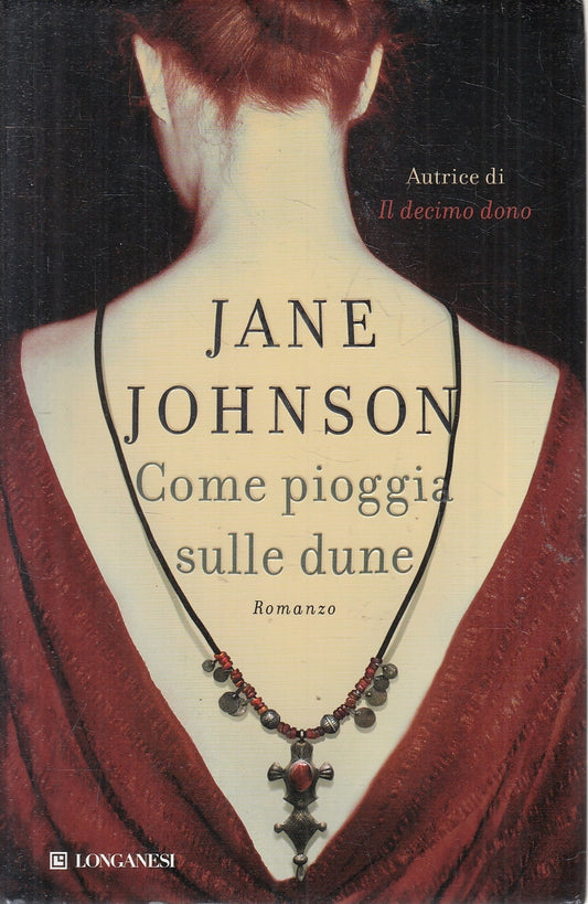 LN2- COME PIOGGIA SULLE DUNE - JANE JOHNSON - LONGANESI - CS - JXS108