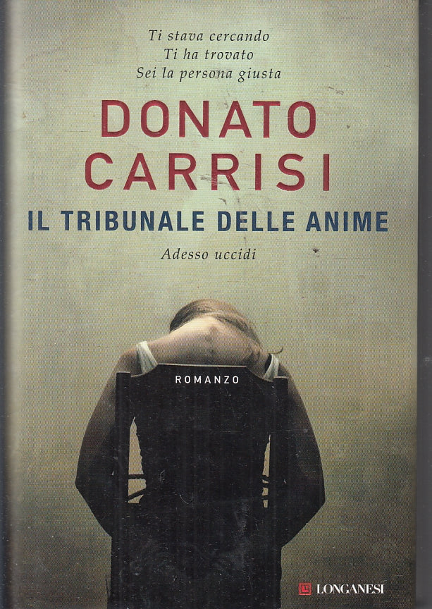 LN- IL TRIBUNALE DELLE ANIME - DONATO CARRISI - LONGANESI --- 2011 - CS - ZFS147