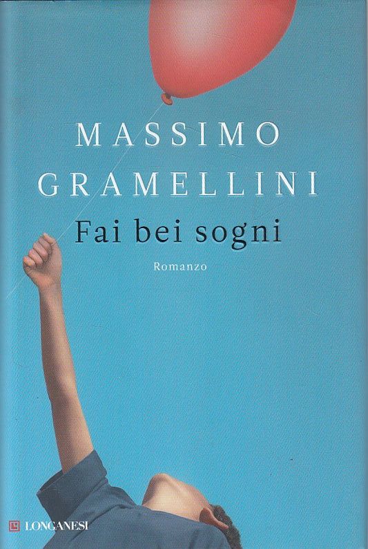 LN- FAI BEI SOGNI - GRAMELLINI - LONGANESI - GAJA SCIENZA -- 2012 - CS - ZDS418