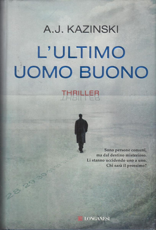 LN2- L'ULTIMO UOMO BUONO - A.J. KAZINSKI - LONGANESI - CS- JXS117