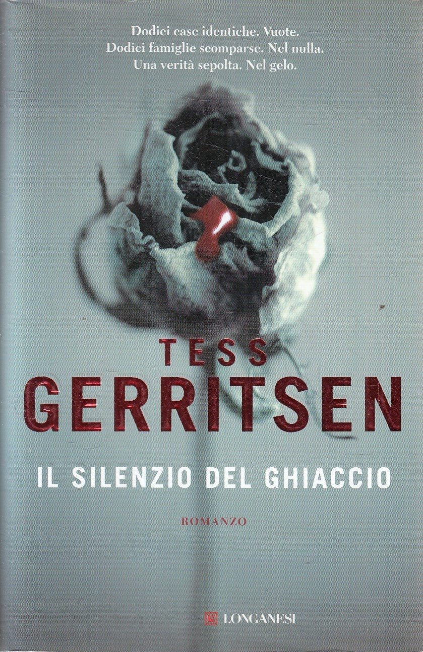 IL SILENZIO DEL GHIACCIO - TESS GERRITSEN - LONGANESI - CS - JXS227